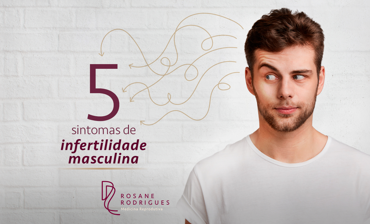 5 sintomas de infertilidade masculina